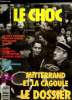 LE CHOC DU MOIS N° 42 - 43. JUILLET AOUT 1991. SOMMAIRE: MITTERAND ET LA CAGOULE LE DOSSIER, LES CHOIX POLITIQUES D ANTOINE BLONDIN PAR FRANCOIS ...