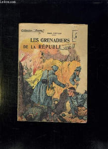 LES GRENADIERS DE LA REPUBLIQUE.
