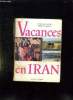 VACANCES EN IRAN.. GAZAI CAROLINE ET GAILLET GENEVIEVE.