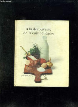A LA DECOUVERTE DE LA CUISINE LEGERE.. VINCENT ELENE.
