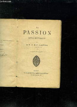 LA PASSION. ESSAI HISTORIQUE. EDITION POPULAIRE.. OLLIVIER RP MJ.