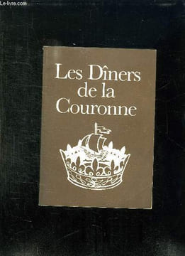 LES DINERS DE LA COURONNE. LES BONNES TABLES AUTOUR DE PARIS.. COLLECTIF.