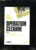 OPERATION CEZANNE.. MARKS PETER.