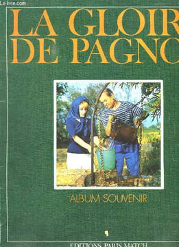 LA GLOIRE DE PAGNOL. ALBUM SOUVENIR.. COLLECTIF.