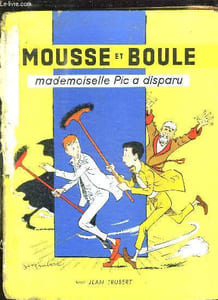 MOUSSE ET BOULE MADEMOISELLE PIC A DISPARU.