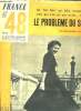 FRANCE 47 48 N&deg; 49. SOMMAIRE: LE PROBLEME DU SUCRE, LE FILS DU CHARPENTIER, PIERRE BLANCHAR INCARNA LE DOCTEUR LAENNEC AVEC UNE RESSEMBLANCE ...