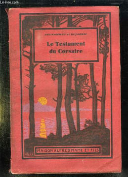 LE TESTAMENT DU CORSAIRE. AVENTURES DE TERRE ET DE MER.. NEUKOMM EDMOND ET DUJARRIC GASTON.