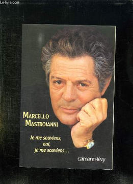 JE ME SOUVIENS OUI JE ME SOUVIENS.... MASTROIANNI MARCELLO.