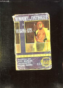 MEMOIRES D UN CONTROLEUR DES WAGONS LITS.