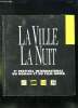 LA VILLE LA NUIT. 9e FESTIVAL INTERNATIONAL DU ROMAN ET DU FILM NOIRS.. COLLECTIF.