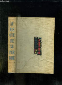 AU RISQUE DE SE PERDRE.