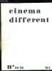CINEMA DIFFERENT N° 23 - 15. JUILLET AOUT SEPTEMBRE 1979. SOMMAIRE: CINEMA EXPERIMENTAL JAPONAIS, EN GUIDE MANIFESTE, LES TRES RICHES HEURES DU CINEMA ...