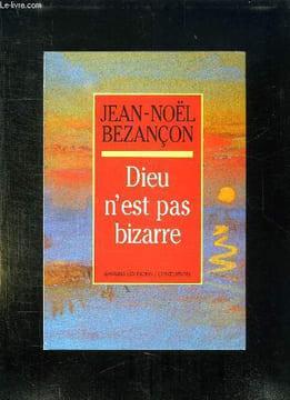 DIEU N EST PAS BIZARRE.. BEZANCON JEAN NOEL.