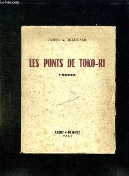 LES PONTS DE TOKO RI. THE BRIDGES AT TOKO RI.. MICHENER JAMES A.