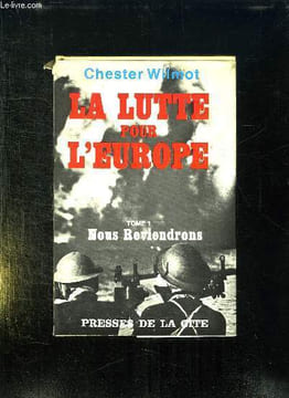 LA LUTTE POUR L EUROPE. TOME 1: NOUS REVIENDRONS.. WILMOT CHESTER.
