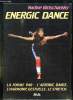 ENERGIC DANCE. LA FORME PAR L AEROBIC DANCE, L HARMONIE GESTUELLE, LE STRETCH.. BIRTSCHANSKY NADINE.