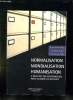 NORMALISATION, MONDIALISATION, HUMANISATION. TROIS OBJECTIFS EN CONTRADICTION POUR SOIGNER LES MALADES.. ALIX JP, DEGOS L ET JOLLY D.