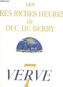 VERVE N° 7 VOLUME II. LES TRES RICHE HEURES DU DUC DE BERRY. LE CALENDRIER.