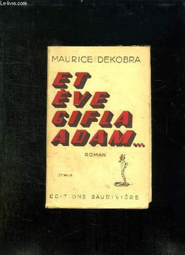 ET EVE GIFLA ADAM OU LES AVENTURES D UN YANKEE A MONTPARNASSE.. DEKOBRA MAURICE.