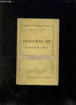 INNOCENT III. LA PAPAUTE ET L EMPIRE.. LUCHAIRE ACHILLE.