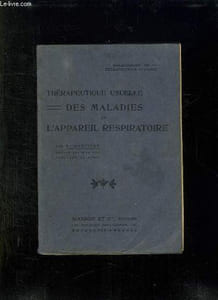 THERAPEUTIQUE USUELLE DES MALADIES DE L APPAREIL RESPIRATOIRE.