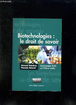 BIOTECHNOLOGIES LE DROIT DE SAVOIR.. TOBELEM GERARD ET BRIAND PASCALE.