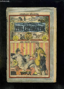 AVENTURE D UN PETIT EXPLORATEUR N° 24 UNE TACHE DIFFICILE.
