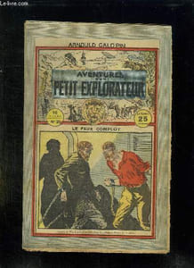 AVENTURE D UN PETIT EXPLORATEUR N° 29 LE FAUX COMPLOT.
