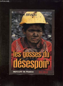 LES GOSSES DU DESESPOIR. LE DRAME DES ENFANTS PROLETAIRES.
