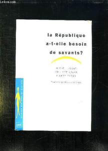 LA REPUBLIQUE A T ELLE BESOIN DE SAVANTS ?