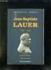 JEAN BAPTISTE LAUER 1759 - 1816. GENERAL COMTE D EMPIRE.. DUHARD JEAN FRANCOIS ET LAUER CAROLINE.
