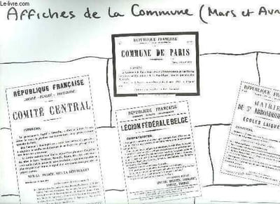 AFFICHE CONTENANT DES AFFICHES DE LA COMMUNE DE PARIS. MARS ET AVRIL.