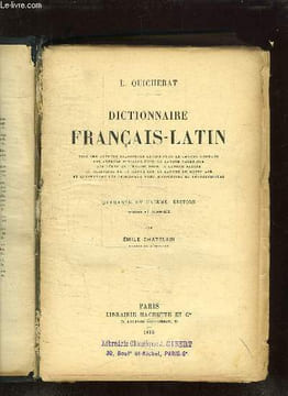 DICTIONNAIRE FRANCAIS LATIN. 41em EDITION REVISEE ET CORRIGEE PAR EMILE CHATELAIN.. QUICHERAT L.