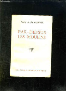 EL SOMBRERO DE TRES PICOS OU PAR DESSUS LES MOULINS.