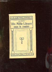 DIX MILLE LIEUES SANS LE VOULOIR.