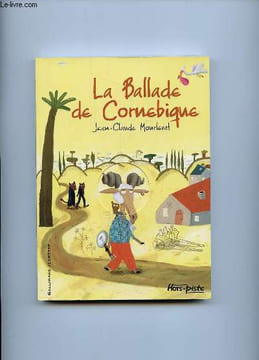 LA BALLADE DE CORNEBIQUE.. MOURLEVAT JEAN CLAUDE.