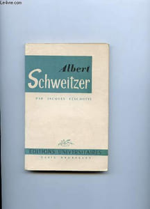 ALBERT SCHWEITZER.