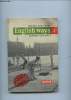 ENGLISH WAYS. SENIOR COURSE 1. CLASSE DE 4e.. PERTHUISOT D ET PAPY J.