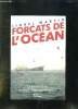 FORCATS DE L OCEAN. LA GRANDE PECHE DE TERRE NEUVE AUX KERGUELEN.. MARTIN LIONEL.