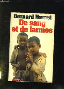 DE SANG ET DE LARMES. LA GRANDE DEPORTATION DU CAMBODGE.