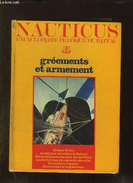 NAUTICUS ENCYCLOPEDIE PRATIQUE DU BATEAU TOME 3. GREEMENTS ET ARMEMENT.. COLLECTIF.