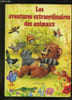 LES AVENTURES EXTRAORDINAIRES DES ANIMAUX.. COLLECTIF.