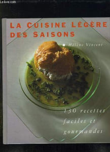LA CUISINE LEGERE DES SAISONS.