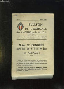 BULLETIN DE L AMICALE DES ANCIENS DE LA 35em DI N° 21 MARS 1957. NOTRE X CONGRES AURA LIEU LES 8, 9 ET 10 JUIN EN ALSACE.