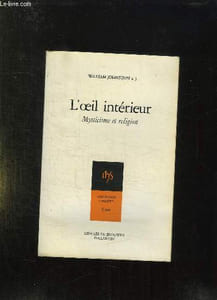 L OEIL INTERIEUR. MYSTICISME ET RELIGION.