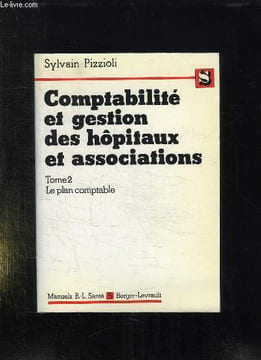 COMPTABILITE ET GESTION DES HOPITAUX ET ASSOCIATION. TOME 2: LE PLAN COMPTABLE.. PIZZIOLI SYLVAIN.