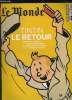 LE MONDE N° HORS SERIE. TINTIN LE RETOUR, ENTRETIEN EXCLUSIF AVEC STEVEN SPILBERG, LA GEOPOLITIQUE D HERGE VUE PAR HUBERT VEDRINE.... COLLECTIF.