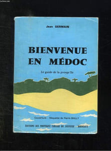 BIENVENUE EN MEDOC. LE GUIDE DE LA PRESQU ILE.