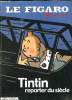 LE FIGARO HORS SERIE. TINTIN REPORTER DU SIECLE.. COLLECTIF.
