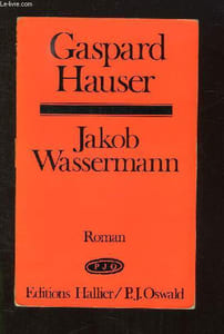 GASPARD HAUSER OU LA PARESSE DU COEUR.